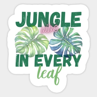 Jungle vibe in every leaf Sticker